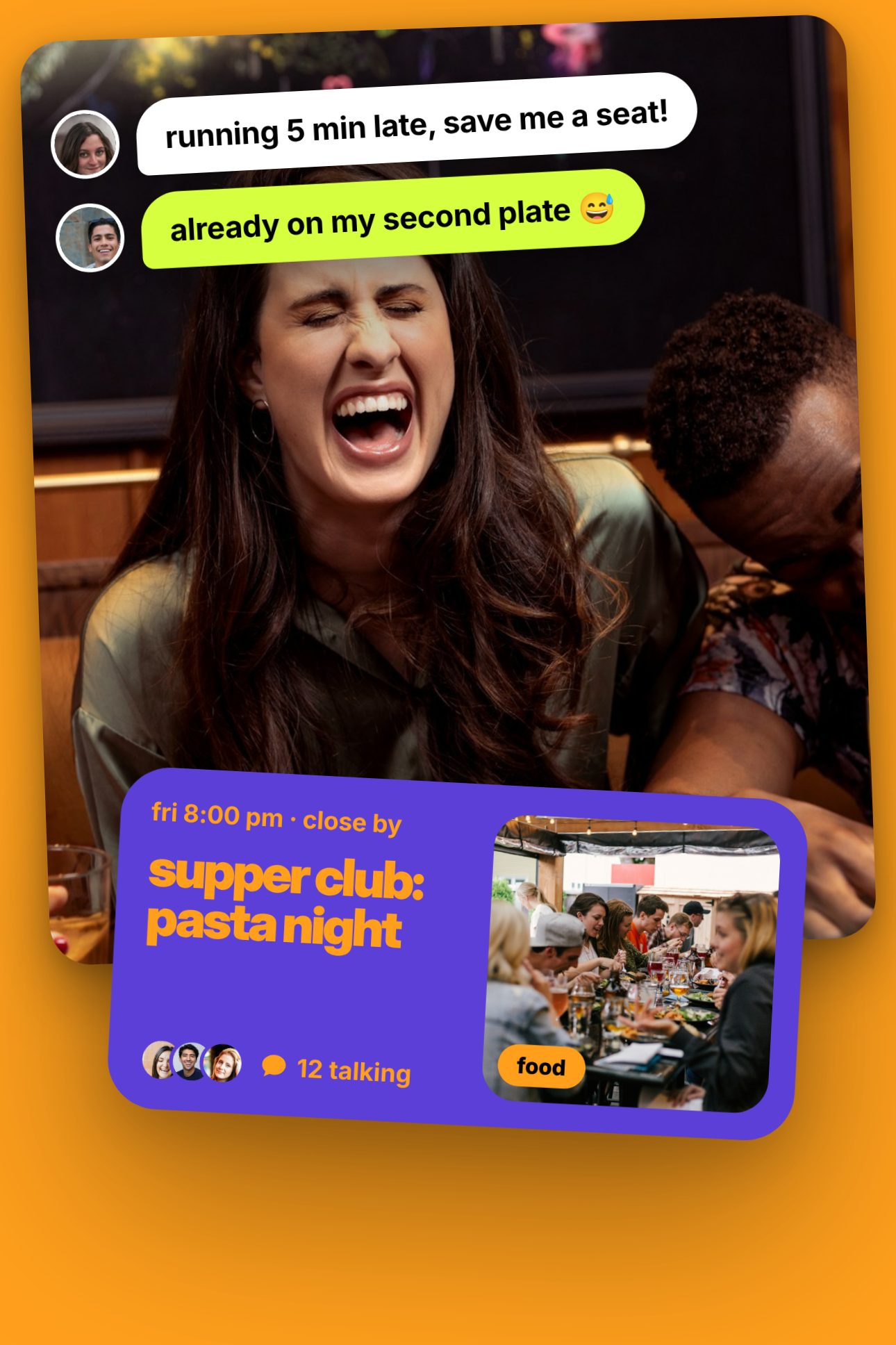 Friends laughing at dinner with chat bubbles 'running 5 min late, save me a seat!' and a supper club pasta night card with 12 people talking.